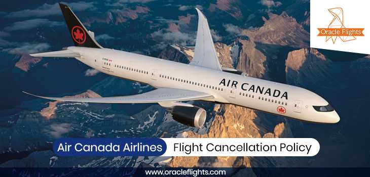 Air Canada Airlines Flight Cancellation Policy